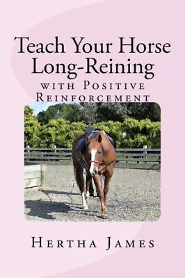 #ad Teach Your Horse Long Reining With Positive Reinforcement $15.19