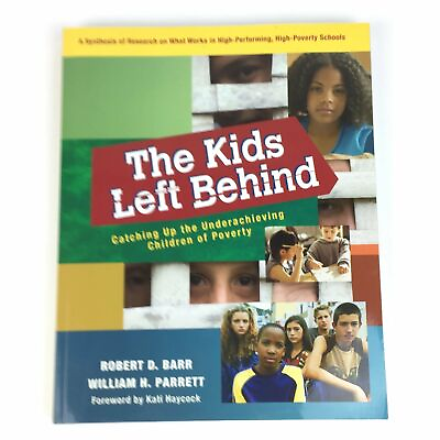 #ad Kids Left Behind : Catching up the Underachieving Children of Poverty by Barr P $1.87