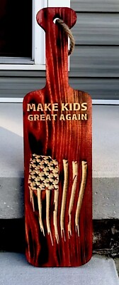 #ad MAKE KIDS GREAT AGAIN Wood Carved Paddle Spanking Wooden Wall Plaque $24.24