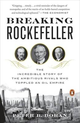 #ad Breaking Rockefeller: The Incredible Story of the Ambitious Rivals Who To GOOD $4.49