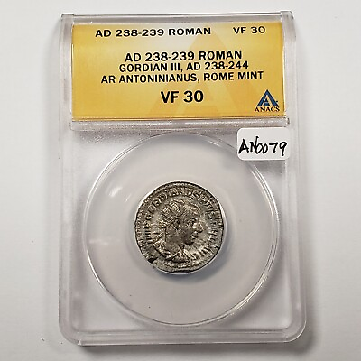 #ad AD 238 9 Roman Gordian III AR Antoninianus Rome Mint ANACS VF 30 AN0079 $185.00