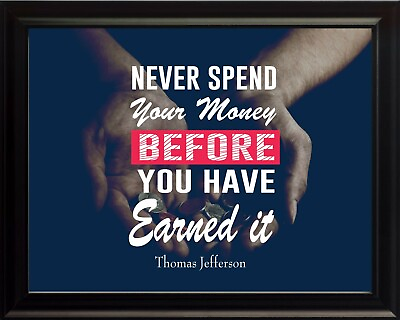 #ad Thomas Jefferson Never Spend Your Poster Print Picture or Framed Wall Art $15.67