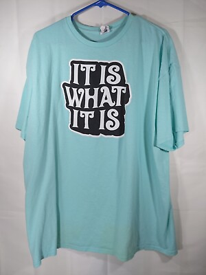 #ad #x27;IT IS WHAT IT IS#x27; T Shirt 2XL Novelty Graphic T Shirt Aqua Blue $7.95