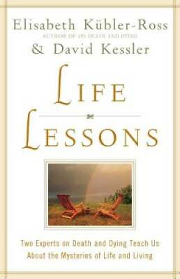 #ad Life Lessons: Two Experts on Death and Dying Teach Us About the Mysteries GOOD $3.73