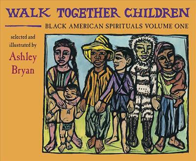 #ad Walk Together Children Black American Spirituals Volume One by Ashley Bryan E $24.09