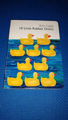 #ad 10 Little Rubber Ducks by Carle Eric 2005 New board book $12.00