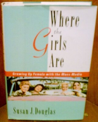 #ad Where the Girls Are: Growing Up Female with the Mass Media by Douglas Susan J. $5.96