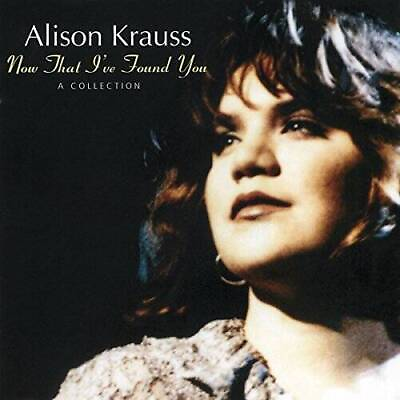 #ad Now That I#x27;ve Found You: A Collection Audio CD By Alison Krauss VERY GOOD $4.98