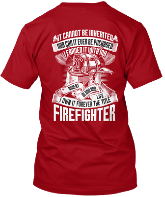 #ad Firefighter Earned It T shirt Made in the USA Size S to 5XL $22.57