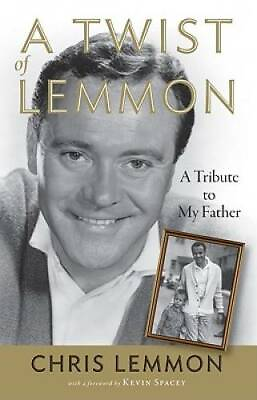 #ad A Twist of Lemmon: A Tribute to My Father Hardcover By Lemmon Chris GOOD $3.76