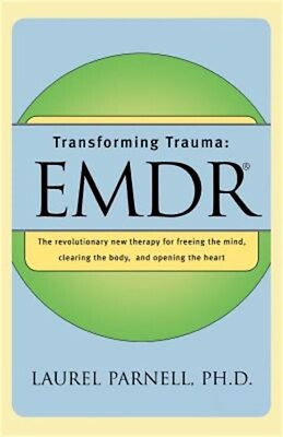 #ad Transforming Trauma: Emdr: The Revolutionary New Therapy for Freeing the Mind C $22.67