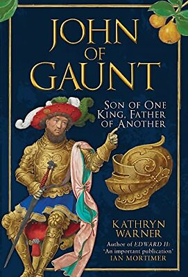 #ad John of Gaunt: Son of One King Father of Another by Warner Kathryn Hardback $10.58