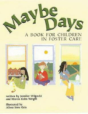 #ad Maybe Days: A Book for Children in Foster Care Paperback GOOD $4.97
