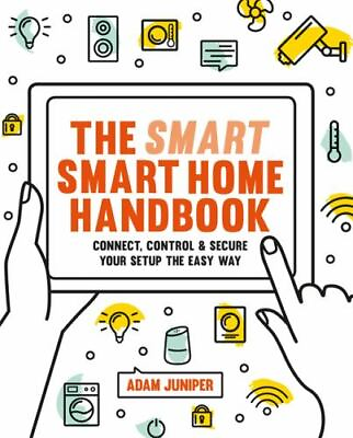 #ad The Smart Smart Home Handbook: Control Your Home With Your Voice by in New $7.48