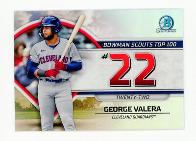 #ad 2023 Bowman Chrome George Valera #BTP 22 Scouts Top 100 Cleveland Guardians $1.50