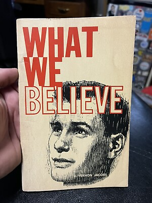 #ad What We Believe by J. Vernon Jacobs 1951 Paperback Book Religious Propaganda $29.99