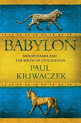 #ad Babylon: Mesopotamia and the Birth of Civilization $12.09