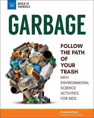 #ad Garbage: Follow the Path of Your Trash with Environmental Science Activities for $21.25