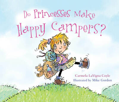 #ad Do Princesses Make Happy Campers Board book By Coyle Carmela LaVigna GOOD $3.93