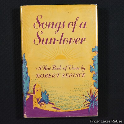 #ad Songs of a Sun lover Robert Service 1949 DJ $42.56