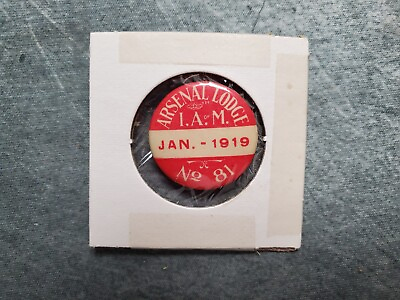 #ad Vintage Arsenal Lodge I.A. of M. Local Union No 81 January 1919 $14.95