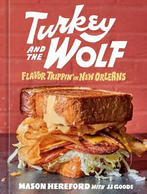 #ad Turkey and the Wolf: Flavor Trippin#x27; in New Orleans A Cookbook $11.74