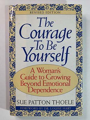 #ad Courage to Be Yourself by Sue P. Thoele 1997 Hardcover $9.95