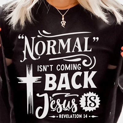 #ad Normal isn#x27;t coming back Jesus is Shirt Storm Strong Bible verse Faith Graphic $20.95