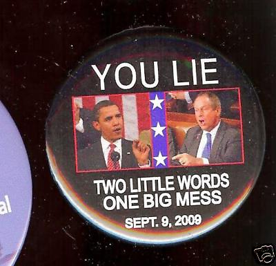 YOU LIE Joe WILSON vs. Pres OBAMA 9 9 09 HISTORIC pin pinback STATE of the UNION $6.39