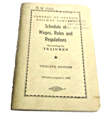 #ad 1952 CENTRAL OF GEORGIA RAILWAY SCHEDULE OF WAGES RULES REGULATIONS FOR TRAINMEN $25.00