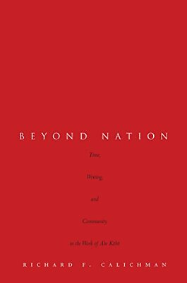 #ad BEYOND NATION: TIME WRITING AND COMMUNITY IN THE WORK OF By Richard Calichman $76.95