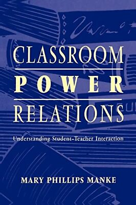 #ad Classroom Power Relations: Understanding Student teacher Interaction $44.96