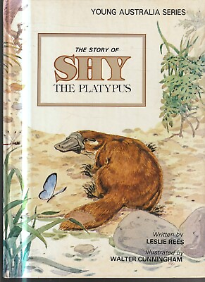 #ad CHILDRENS THE STORY OF SHY THE PLATYPUS by LESLIE REES illus WALTER CUNNINGHAM AU $20.16