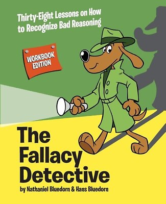 #ad The Fallacy Detective: Thirty Eight Lessons on How to Recognize Bad Reasoning $37.99