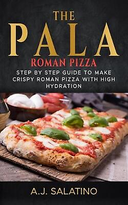 #ad THE PALA Roman Pizza: Step by step guide to make crispy roman pizza with high $18.98