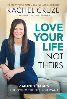 #ad Love Your Life Not Theirs: 7 Money Habits for Living the Life You Want GOOD $3.77