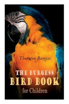 #ad The Burgess Bird Book For Children Illustrated : Educational amp; Warmhearted... $9.66