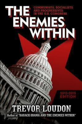 #ad THE ENEMIES WITHIN: Communists Socialists and Progressives in the U.S. Congress $8.17