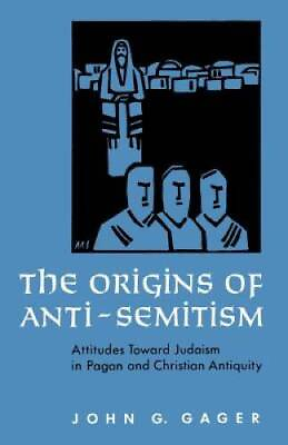 #ad The Origins of Anti Semitism: Attitudes toward Judaism in Pagan and Chris GOOD $6.08