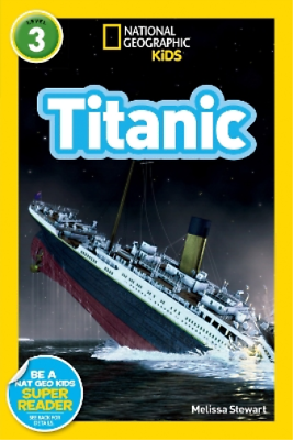#ad Melissa Stewart National Geographic Kids Readers: Titanic Paperback $7.20