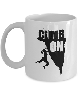 #ad Rock Climbing Climb On Mountaineering Coffee and Tea Gift Mug= $24.99