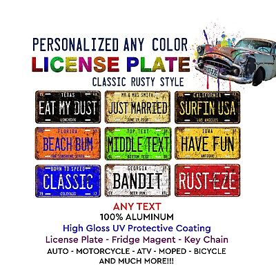 #ad Any State Rusty Style Customized Aluminum LICENSE PLATE TAG Auto ATV Motorcycle $14.99