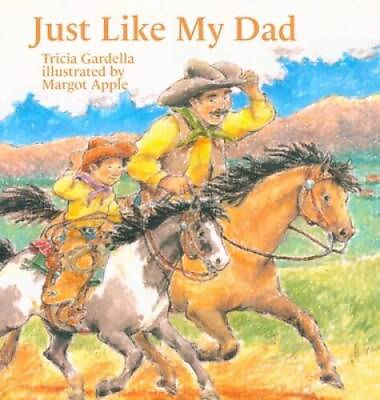 #ad Just Like My Dad Hardcover By Gardella Tricia GOOD $26.75
