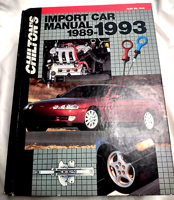 #ad Chilton#x27;s Book Hardcover Import Car Manual 1989 1993 Service Repair #7910 Ex Lib $9.55