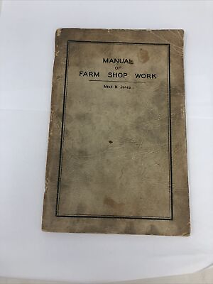 #ad VINTAGE MANUAL OF FARM SHOP WORK 1935 MACK M JONES PREOWNED $9.99