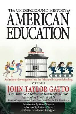 #ad The Underground History Of American Education Volume I: An Intimate Invest... $18.44