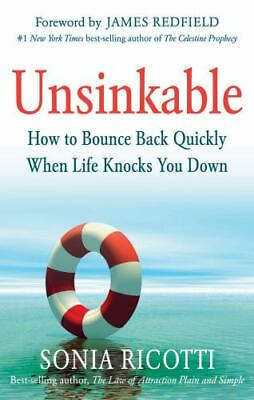 Unsinkable: How to Bounce Back Quickly When Life Knocks You Down paperback $6.48