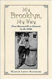 #ad My Brooklyn My Way : From Brownsville to Canarsie in the 1950s Hardcover by... $35.94