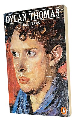 #ad DYLAN THOMAS PAUL FERRIS 1978 LITERARY BIOGRAPHY POET PENGUIN BOOKS ENGLAND $10.99