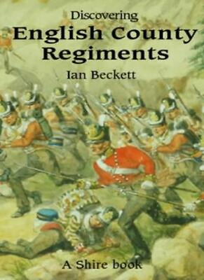 #ad Discovering English County Regiments Shire Discovering By Ian $9.00